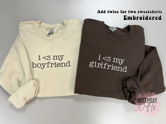 I love my boyfriend and girlfriend Valentine's Day Embroidered Sweatshirts, Couple Matching Sweatshirts (INCLUDEs 1 CREW)